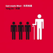 East meets west av Yang Liu (Innbundet)