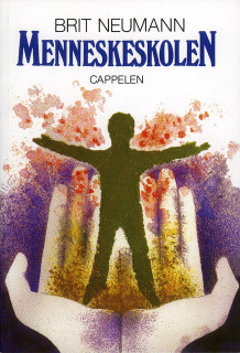 Menneskeskolen av Brit Neumann (Heftet)
