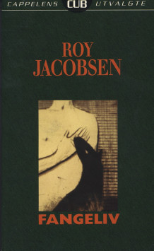 Fangeliv av Roy Jacobsen (Heftet)