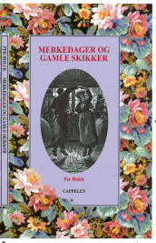 Merkedager og gamle skikker av Per Holck (Innbundet)