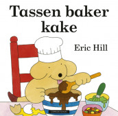 Tassen baker kake av Eric Hill (Innbundet)