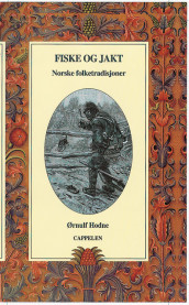 Fiske og jakt av Ørnulf Hodne (Innbundet)