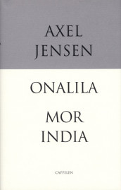 Onalila, Mor India av Axel Jensen (Innbundet)