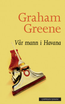 Vår mann i Havana av Graham Greene (Heftet)