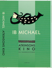 Atkinsons kino av Ib Michael (Innbundet)