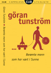 Berømte menn som har vært i Sunne av Göran Tunström (Heftet)