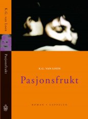 Pasjonsfrukt av Karel Glastra van Loon (Innbundet)