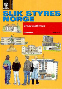 Globus Geografi og samfunnskunnskap Slik styres Norge av Trude Mathiesen (Innbundet)