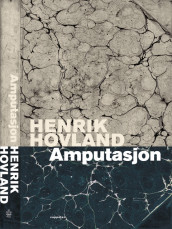 Amputasjon av Henrik Hovland (Innbundet)
