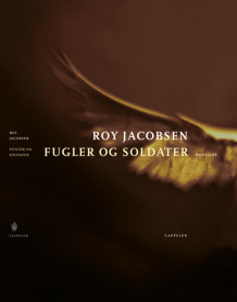 Fugler og soldater av Roy Jacobsen (Innbundet)