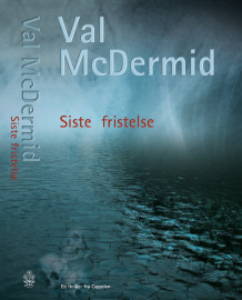 Siste fristelse av Val McDermid (Innbundet)