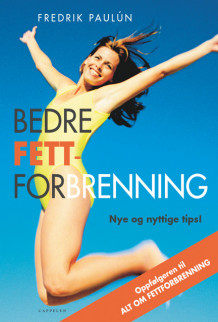Bedre fettforbrenning av Fredrik Paulún (Heftet)