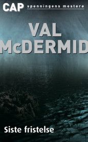 Siste fristelse av Val McDermid (Heftet)