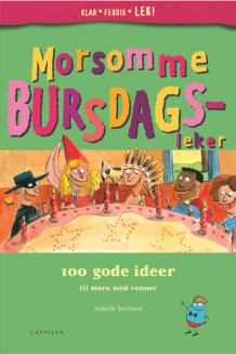 Morsomme bursdagsleker av Isabelle Bertrand (Heftet)