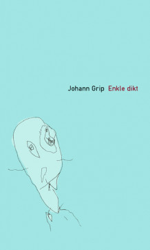 Enkle dikt av Johann Grip (Heftet)