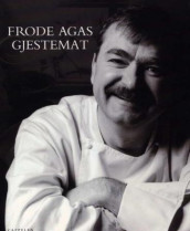 Frode Agas gjestemat av Frode Aga (Heftet)