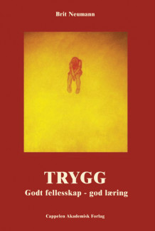 Trygg av Brit Neumann (Heftet)