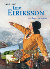 Leiv Eiriksson oppdager Amerika av Knut Lindh (Innbundet)