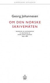 Om den norske skrivemåten av Georg Johannesen (Heftet)