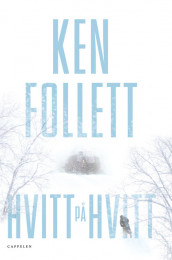 Hvitt på hvitt av Ken Follett (Innbundet)