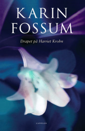 Drapet på Harriet Krohn av Karin Fossum (Innbundet)
