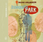 Innocentia Park av Ingvar Ambjørnsen (Lydbok-CD)