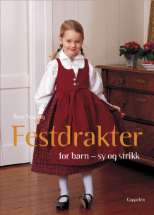 Festdrakter for barn av Tove Fevang (Innbundet)