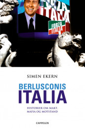 Berlusconis Italia av Simen Ekern (Innbundet)