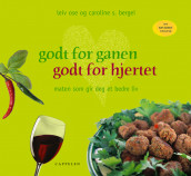 Godt for ganen, godt for hjertet av Leiv Ose (Innbundet)