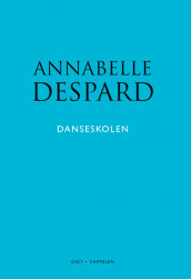Danseskolen av Annabelle Despard (Heftet)