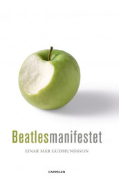 Beatlesmanifestet av Einar Már Guðmundsson (Innbundet)