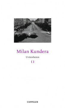 Uvitenheten av Milan Kundera (Heftet)