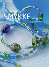 Bli din egen smykkedesigner av Vigdis Mo Johansen (Innbundet)