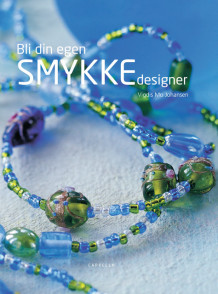 Bli din egen smykkedesigner av Vigdis Mo Johansen (Innbundet)