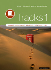 Tracks 1 Engelsk for restaurant- og matfag / Naturbruk Vg1 av Silje Moen (Heftet)