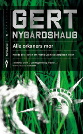 Alle orkaners mor av Gert Nygårdshaug (Heftet)