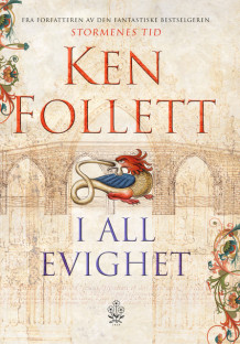 I all evighet av Ken Follett (Innbundet)