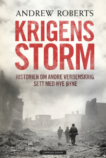 Krigens storm av Andrew Roberts (Innbundet)