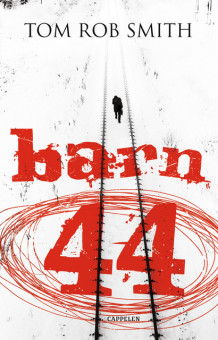 Barn 44 av Tom Rob Smith (Innbundet)