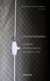 Siamesisk Selvbeherskelse Sauermugg 2007 av Stig Sæterbakken (Heftet)