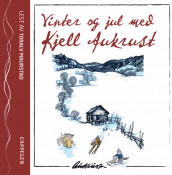 Vinter og jul med Kjell Aukrust av Kjell Aukrust (Lydbok-CD)