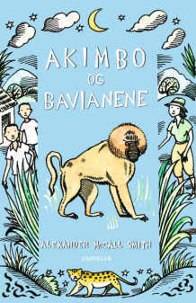 Akimbo og bavianene av Alexander McCall Smith (Innbundet)