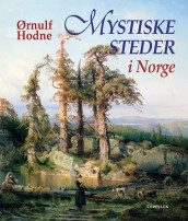 Mystiske steder i Norge av Ørnulf Hodne (Innbundet)