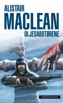 Oljesabotørene av Alistair MacLean (Heftet)