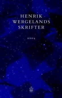 Henrik Wergelands skrifter. Bd. 4 av Leif Amundsen, Didrik Arup Seip og Henrik Wergeland (Innbundet)