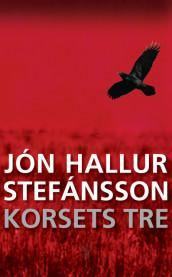Korsets tre av Jón Hallur Stefánsson (Heftet)
