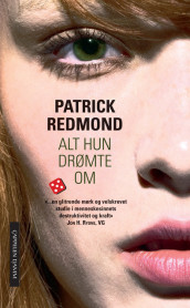 Alt hun drømte om av Patrick Redmond (Heftet)