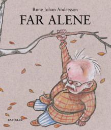 Far alene av Rune Johan Andersson (Innbundet)