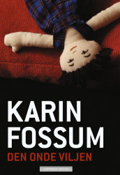 Den onde viljen av Karin Fossum (Innbundet)