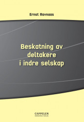 Beskatning av deltakere i indre selskap av Ernst Ravnaas (Heftet)